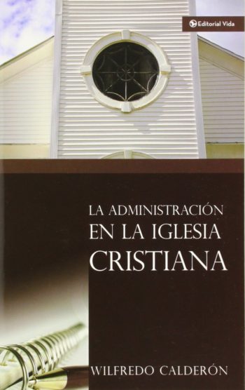 La Administración de la Iglesia Cristiana
